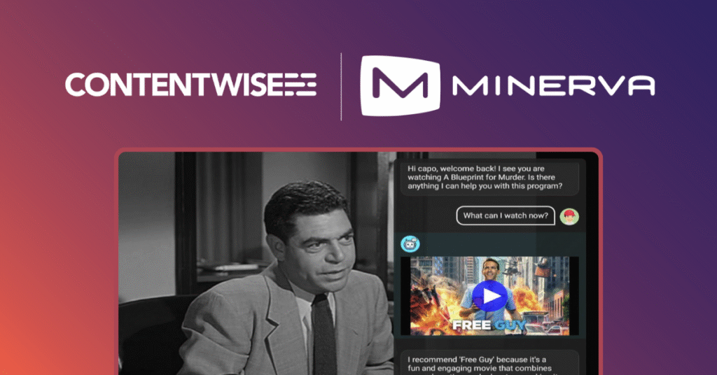 Minerva’s Award Winning AI Companion Now Supports Contentwise to Enable Interactive Personal Recommendations